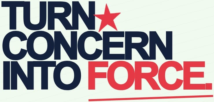 Turn concern into force.